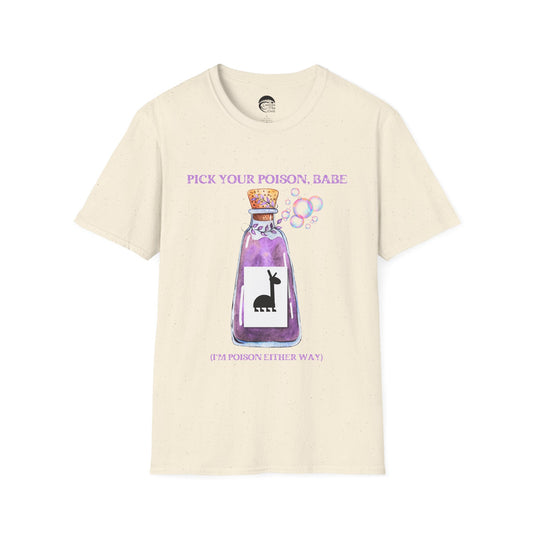 Pick Your Poison Babe T-shirt (Gildan 64000)