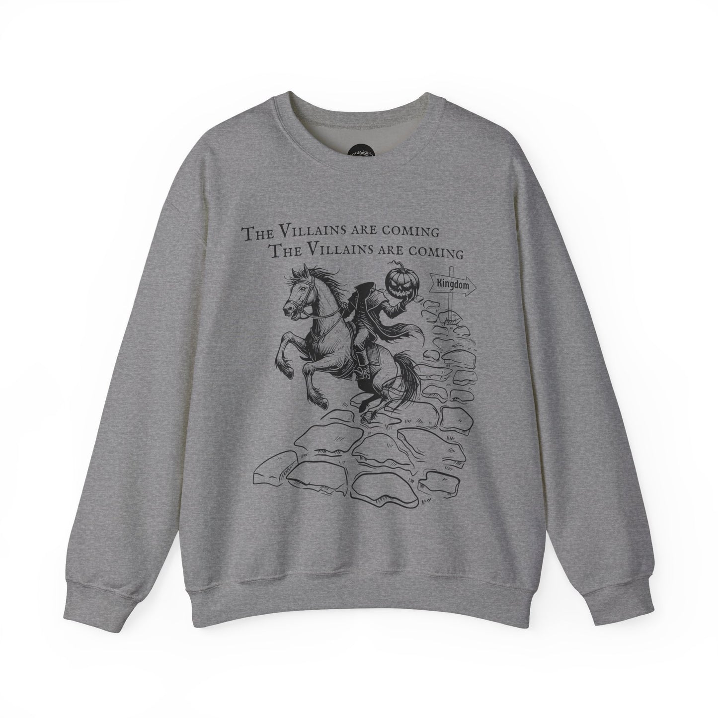 Villains Are Coming Sweatshirt