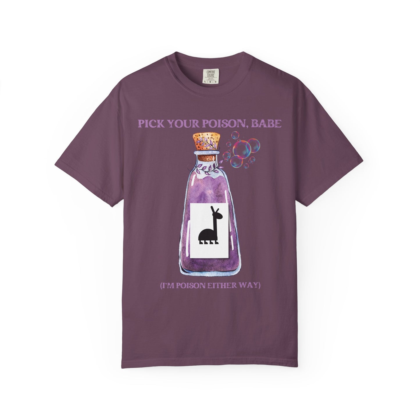 Pick Your Poison, Babe T-shirt
