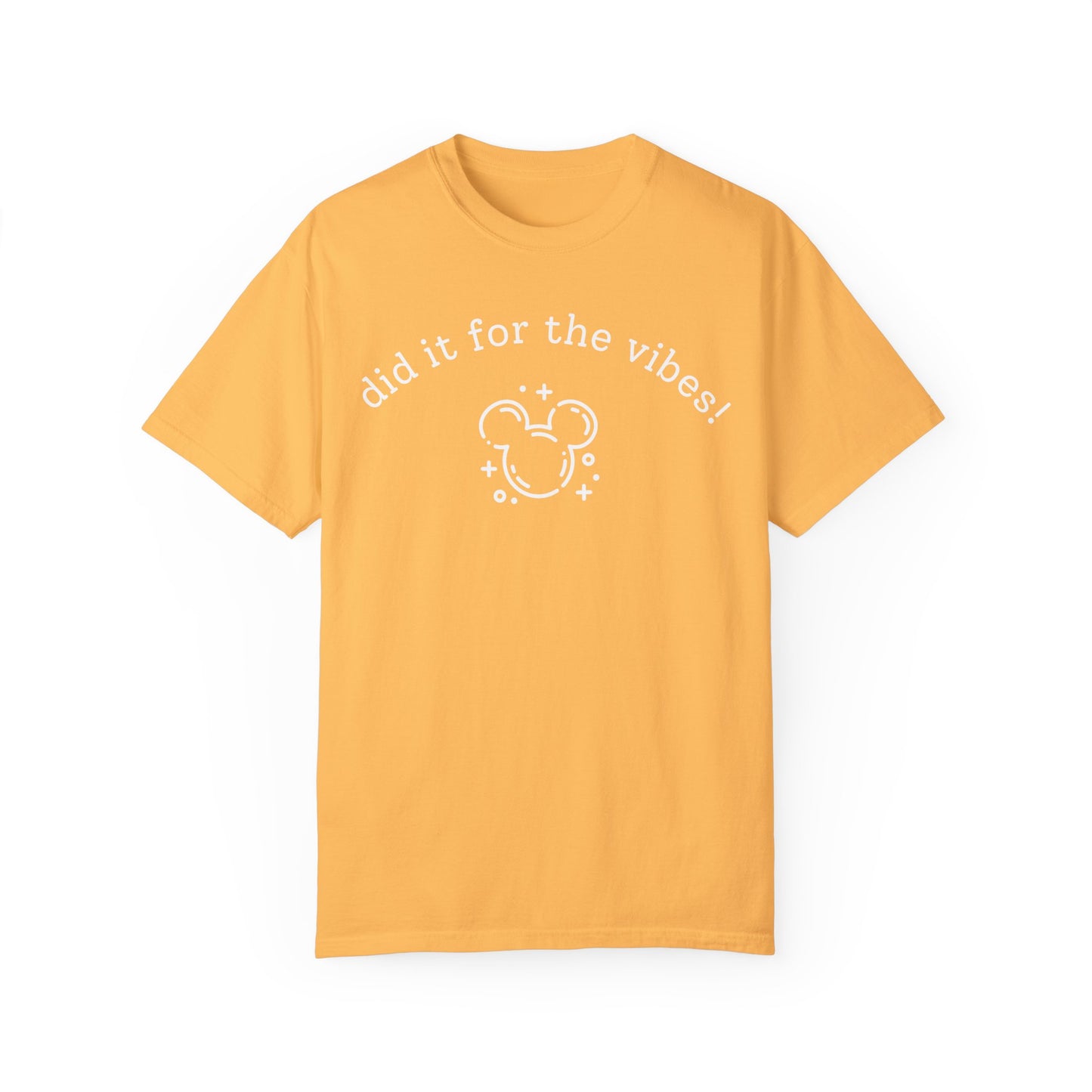 Did It For The Vibes T-shirt