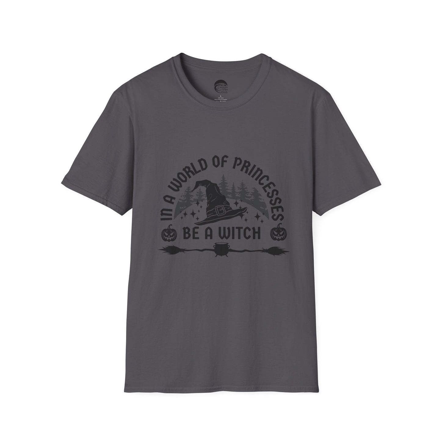 Be A Witch T-Shirt - Cousins Who Geek