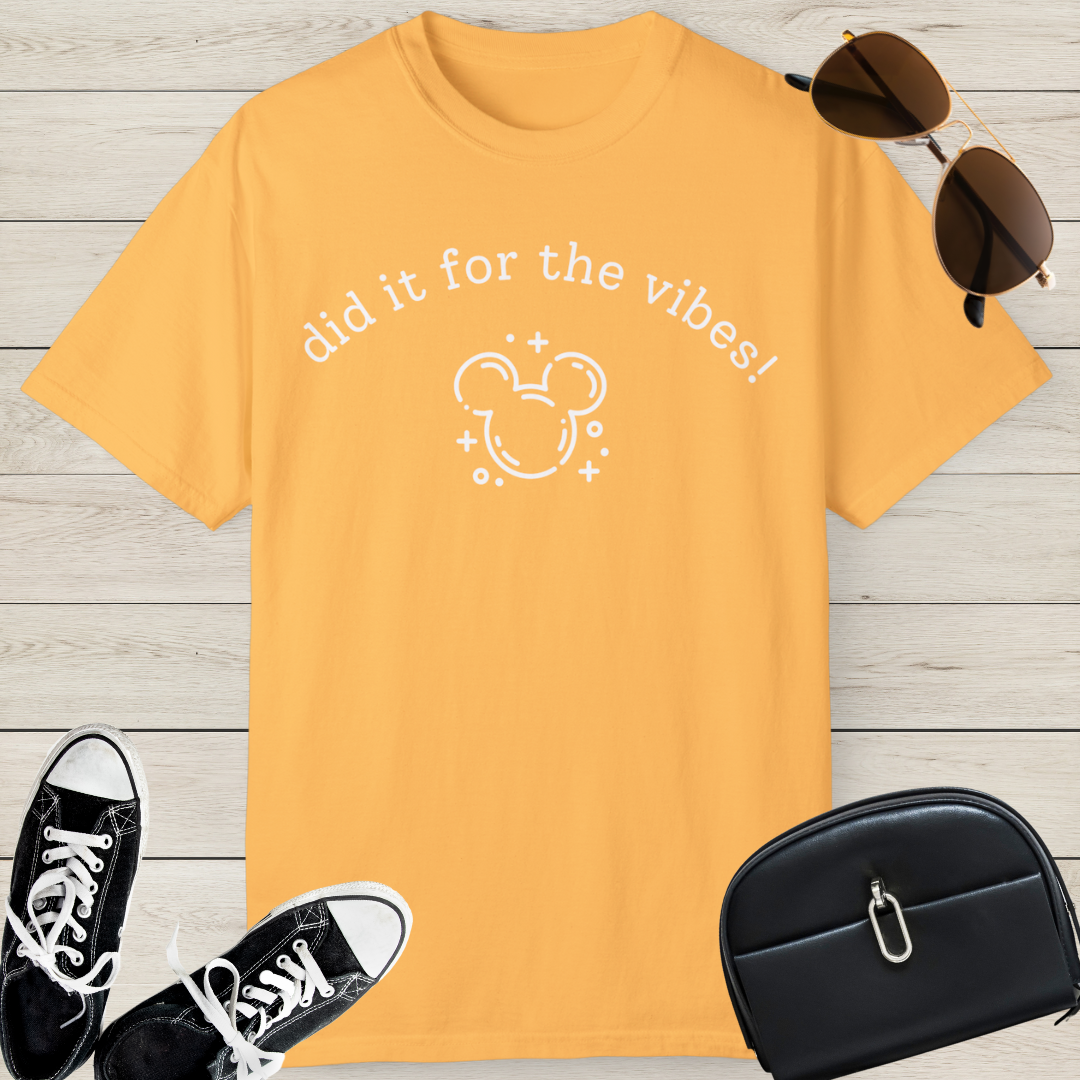 Did It For The Vibes T-shirt