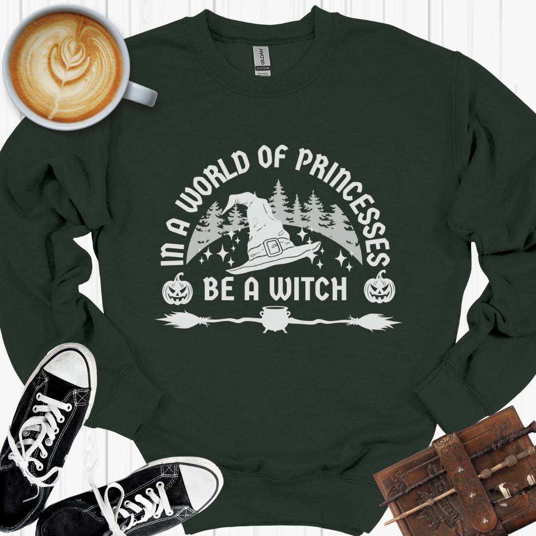 Be A Witch Sweatshirt