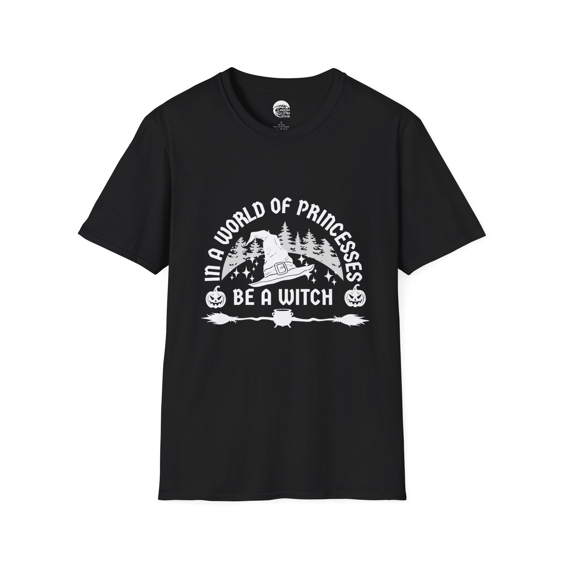 Be A Witch T-Shirt - Cousins Who Geek