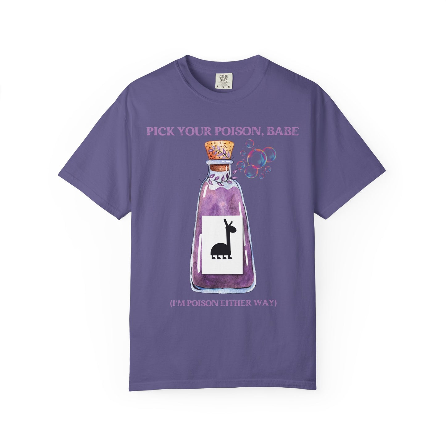Pick Your Poison, Babe T-shirt