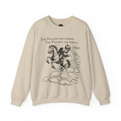 Villains Are Coming Sweatshirt