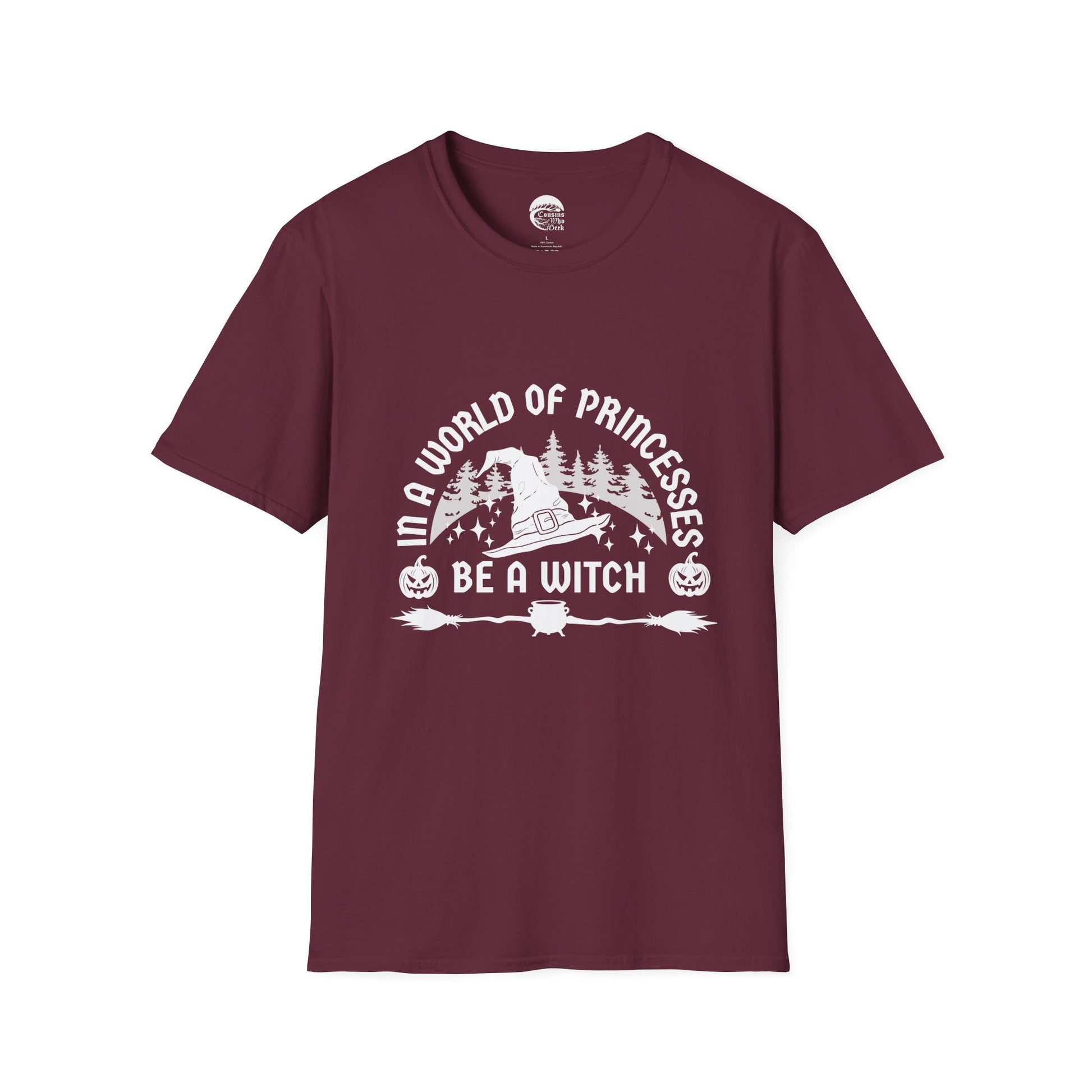 Be A Witch T-Shirt - Cousins Who Geek