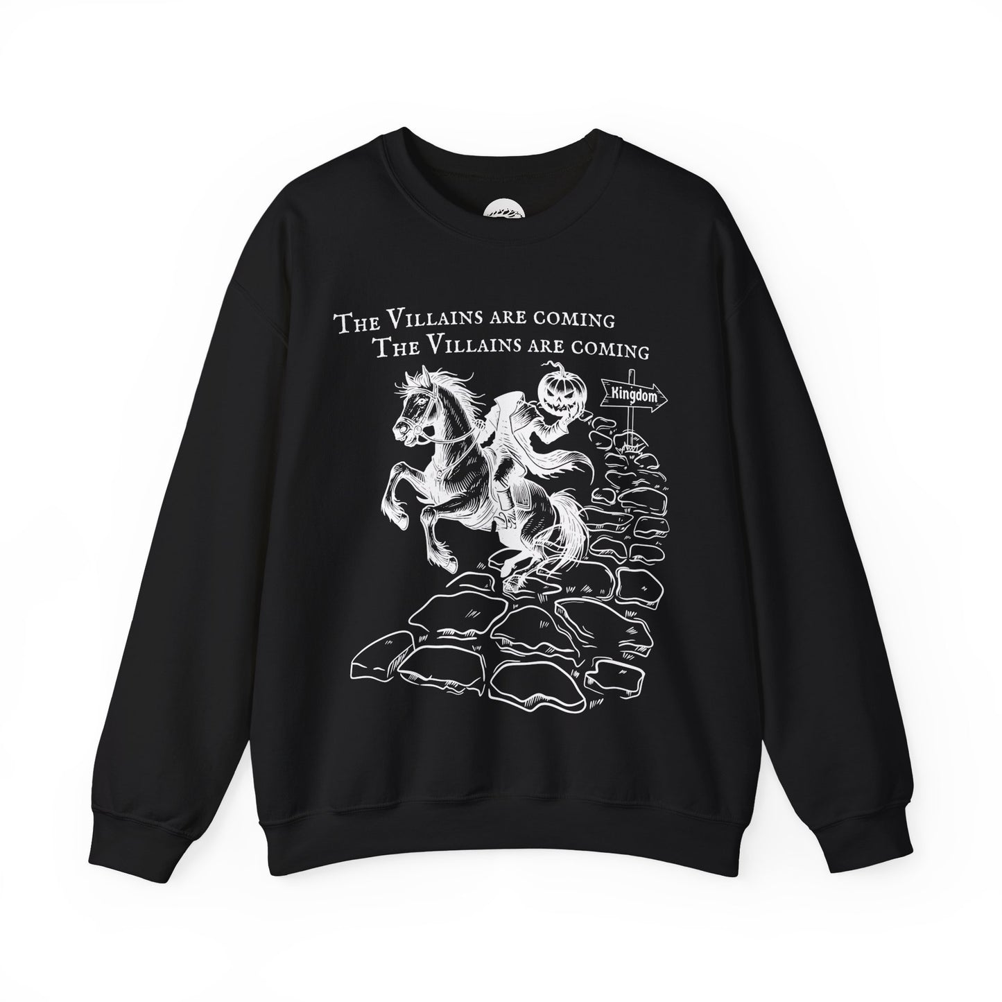 Villains Are Coming Sweatshirt