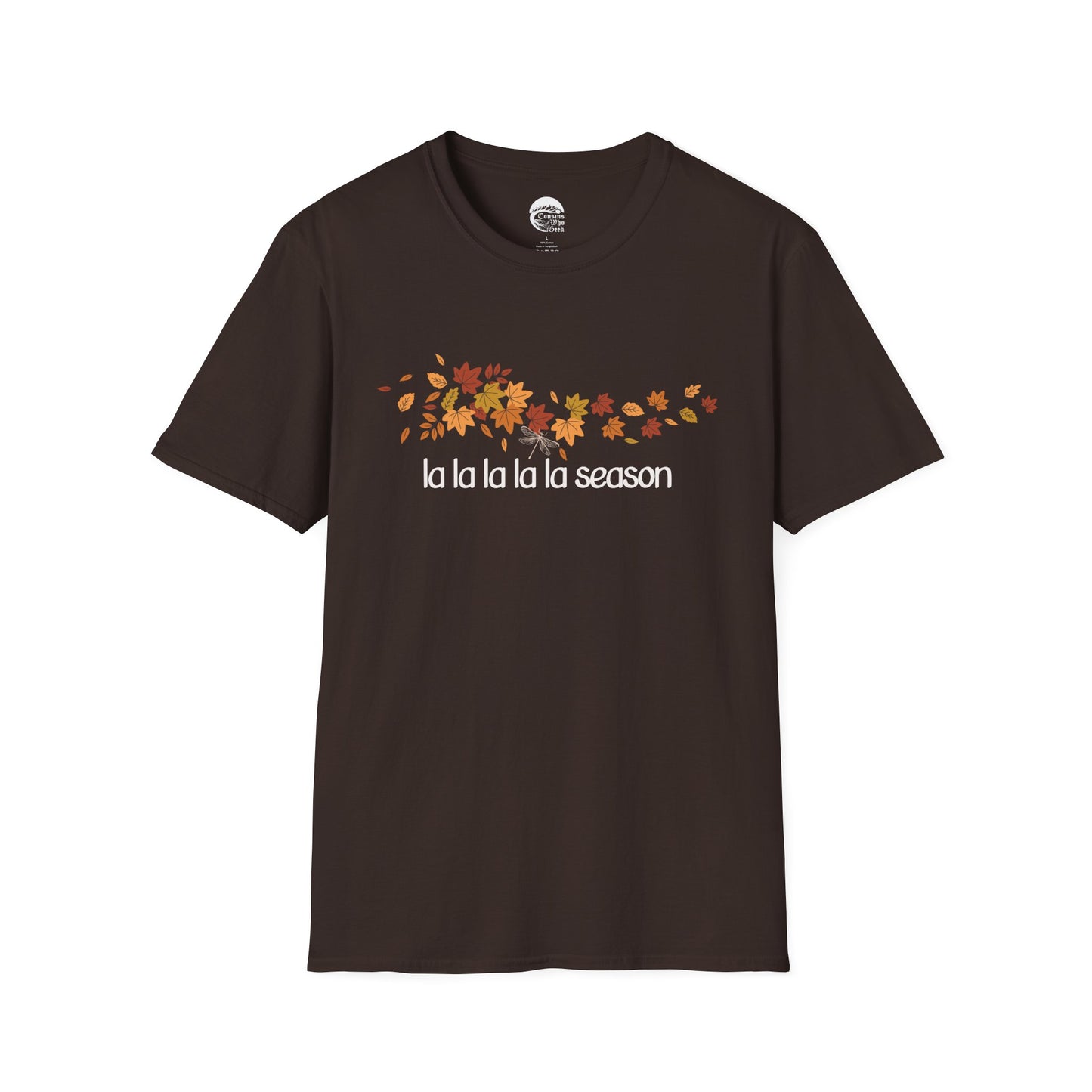 la la la la Season T-Shirt (Gildan 64000)