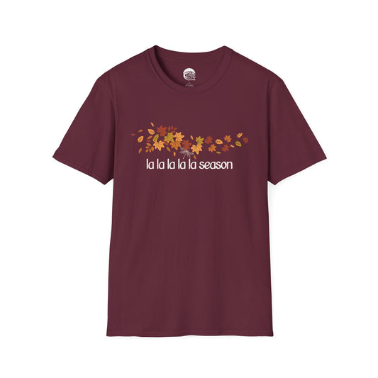 la la la la Season T-Shirt (Gildan 64000)