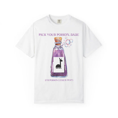 Pick Your Poison, Babe T-shirt