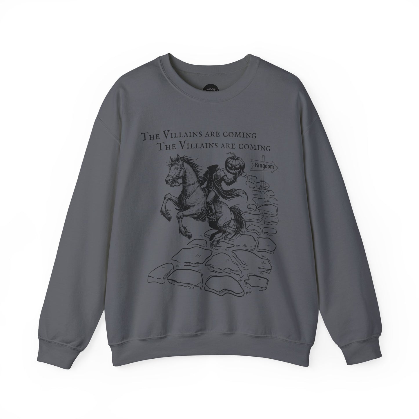 Villains Are Coming Sweatshirt