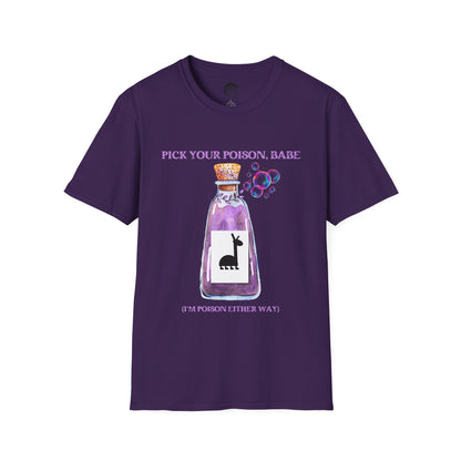 Pick Your Poison Babe T-shirt (Gildan 64000)