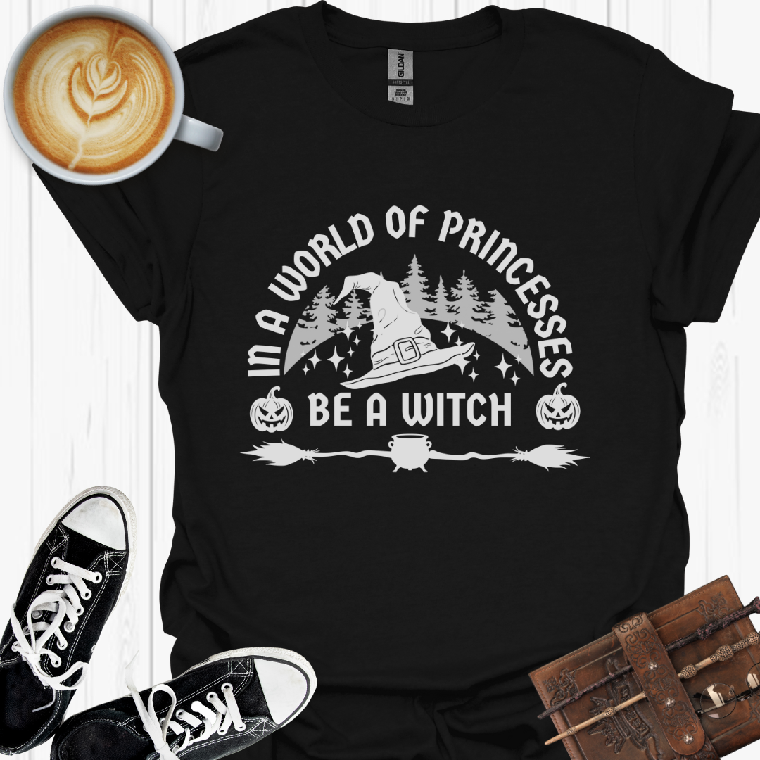 Be A Witch T-Shirt