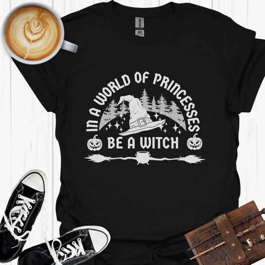 Be A Witch T-Shirt