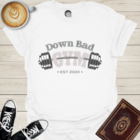 Down Bad Gym T-Shirt