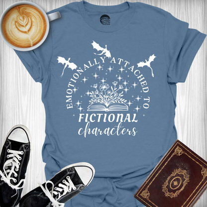 Emotionally Attached to Fictional Characters T-Shirt