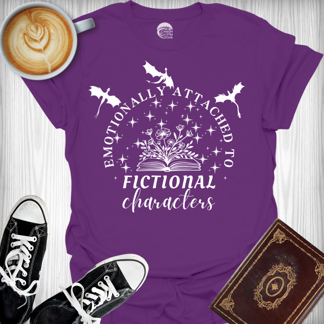 Emotionally Attached to Fictional Characters T-Shirt