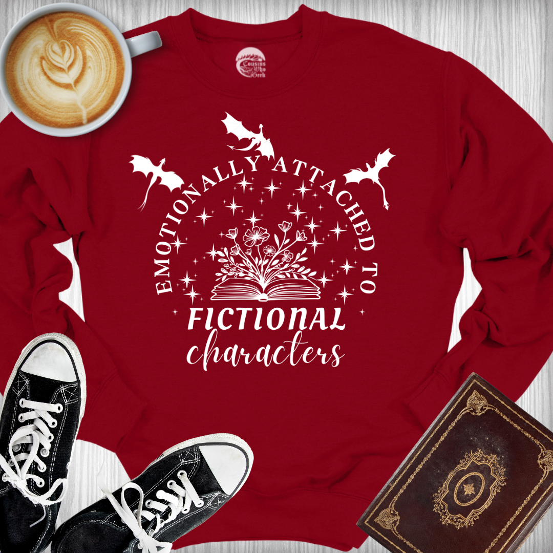 Emotionally Attached to Fictional Characters Sweatshirt