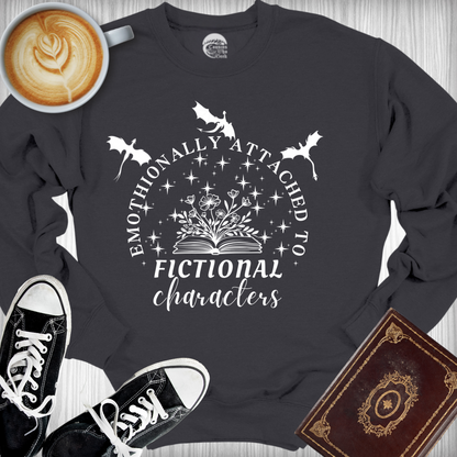 Emotionally Attached to Fictional Characters Sweatshirt