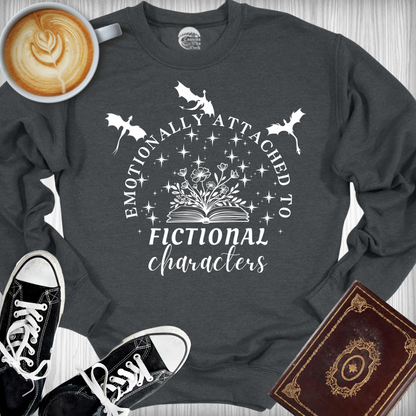 Emotionally Attached to Fictional Characters Sweatshirt