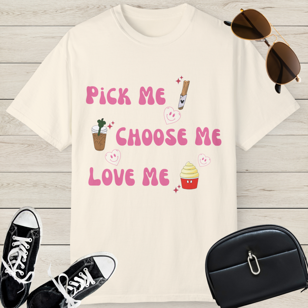 Pick Me, Choose Me, Love Me Snacks T-shirt