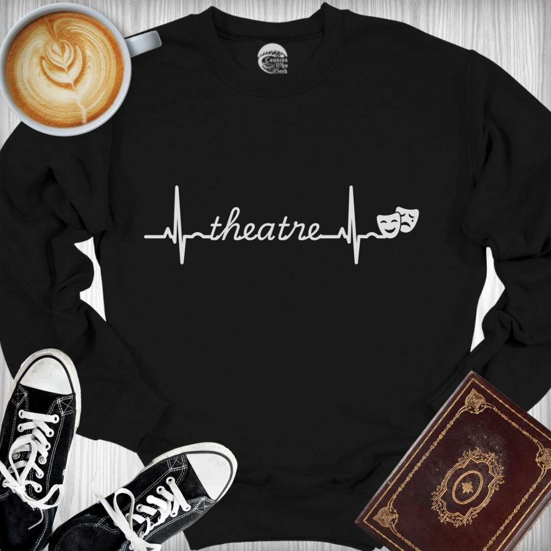 My Heart Beats for Theatre Sweatshirt