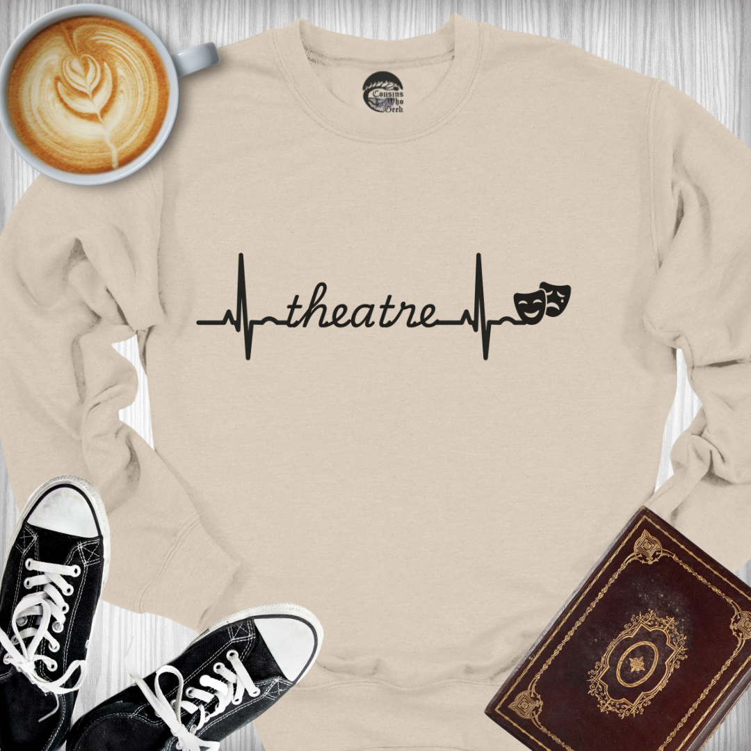 My Heart Beats for Theatre Sweatshirt