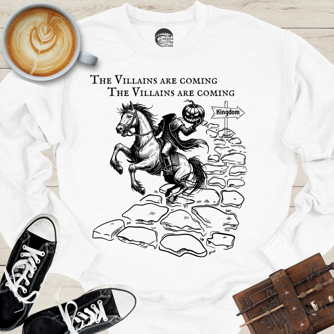 Villains Are Coming Sweatshirt