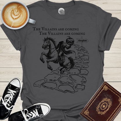 Villains Are Coming T-Shirt