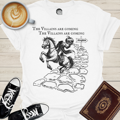 Villains Are Coming T-Shirt